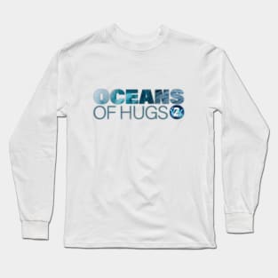 Y2K Audio Drama Podcast - Oceans of Hugs Long Sleeve T-Shirt